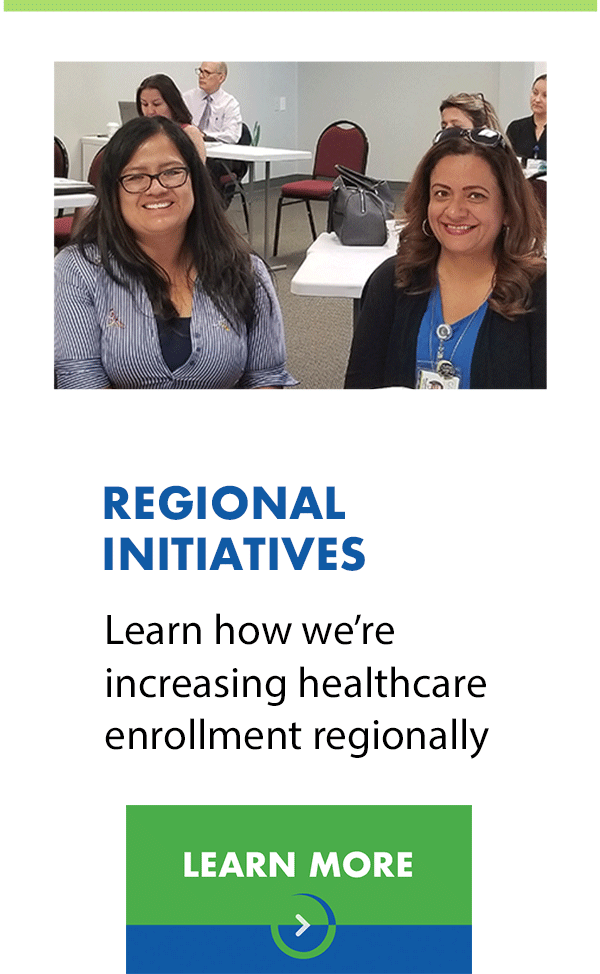 Regional Initiatives - Learn how we're increasing healthcare enrollment regionally